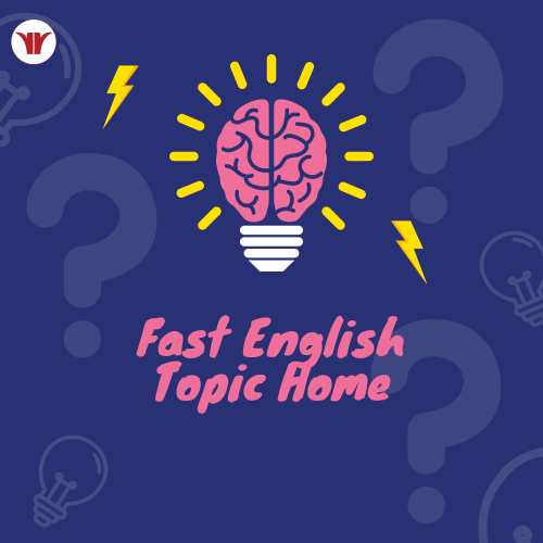 Fast English : Topic Home